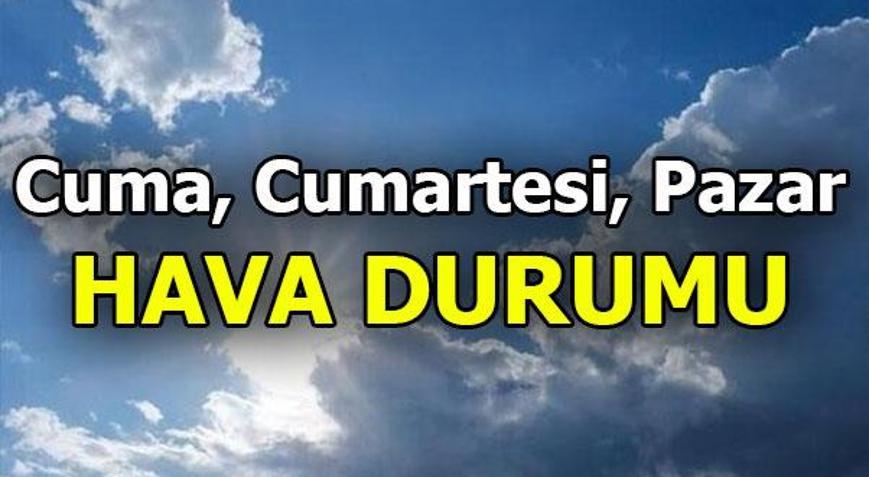 Vatandaşlar araştırıyor Hafta sonu hava durumu nasıl olacak ( Cumartesi, Pazar)