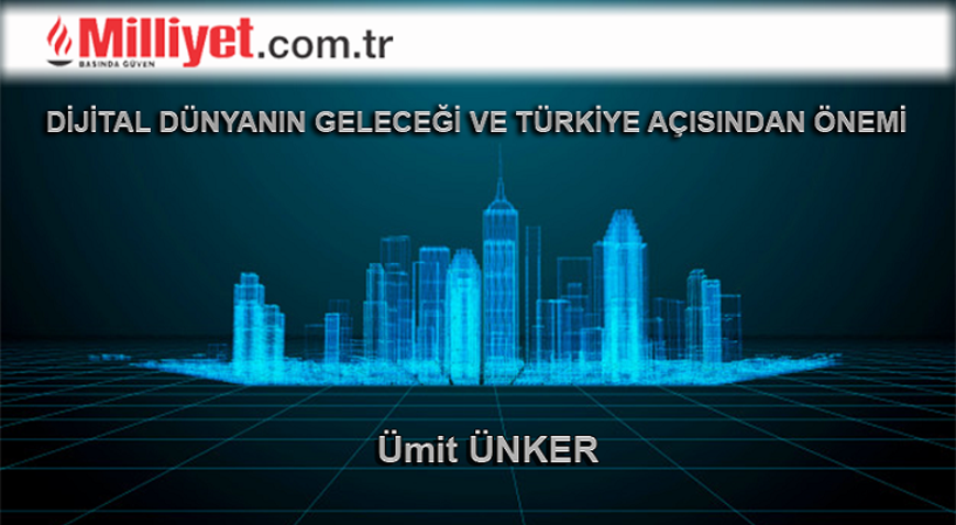 Dijital dünyanın geleceği ve Türkiye