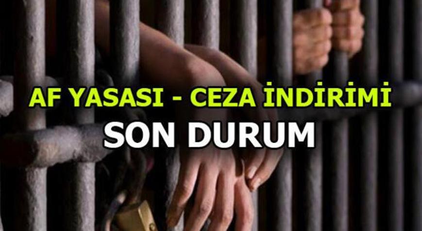 Af yasası - ceza indirimi son dakika 2020 gelişmeleri neler