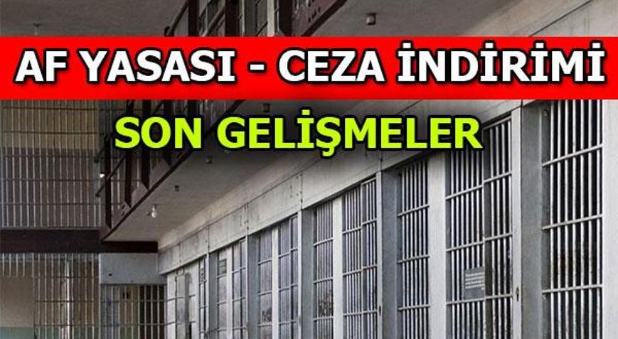 Af Yasası taslağı Ceza indirimi ne oldu, çıkıyor mu