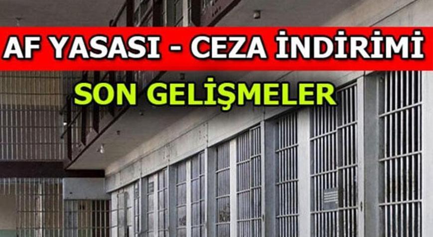 Af yasası son dakika bugün gelişmeleri | Af yasası maddeleri neler, kimleri kapsıyor