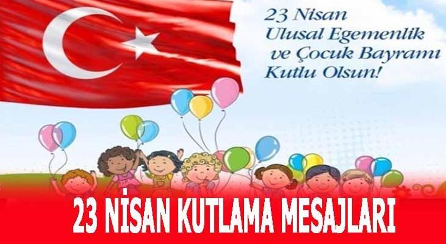 23 Nisan kutlama mesajları İşte en güzel ve resimli 23 Nisan mesajları ve şiirleri...