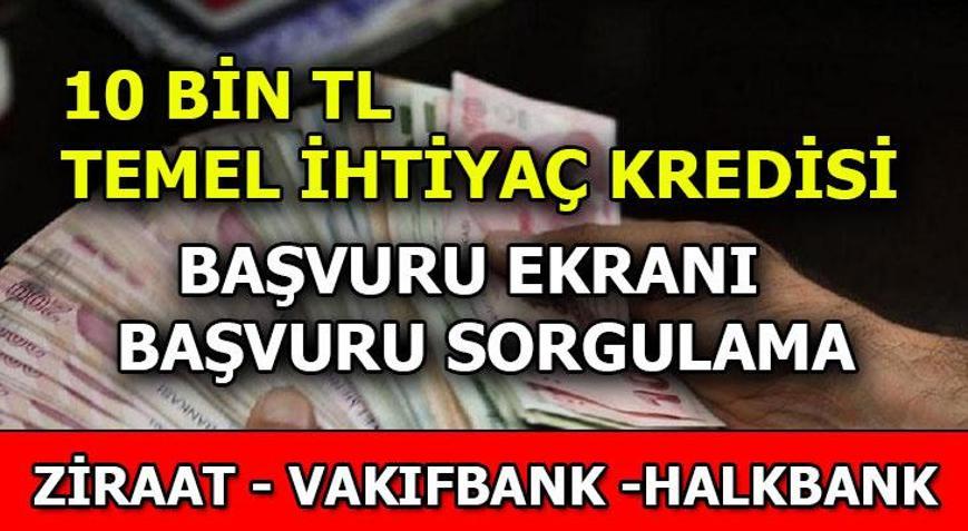 Temel Ihtiyaç Kredisi Başvuru Sonuçları Nereden öğrenilir? 10 Bin TL ...