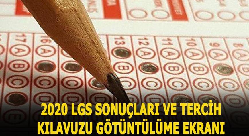MEB LGS sonuç sorgulama ekranı 2020 LGS tercihleri ne zaman başlıyor Kılavuz yayımlandı...