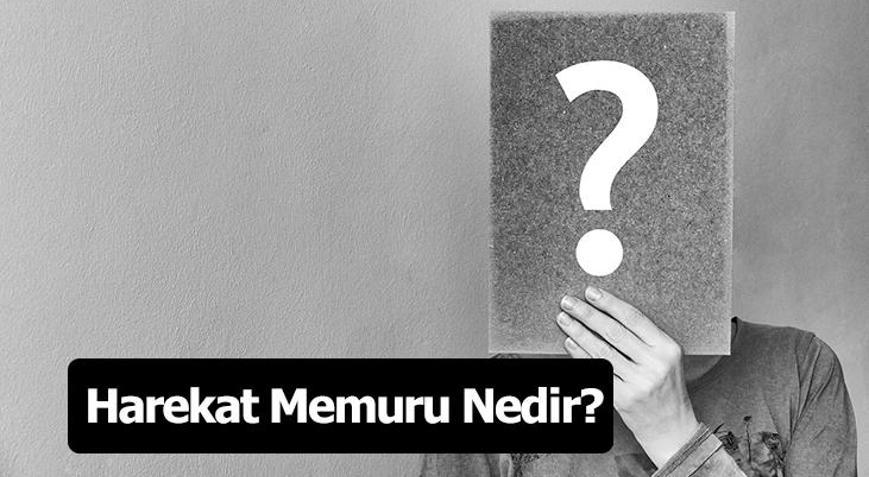 Harekat Memuru Nedir, Ne İş Yapar Ve Nasıl Olunur