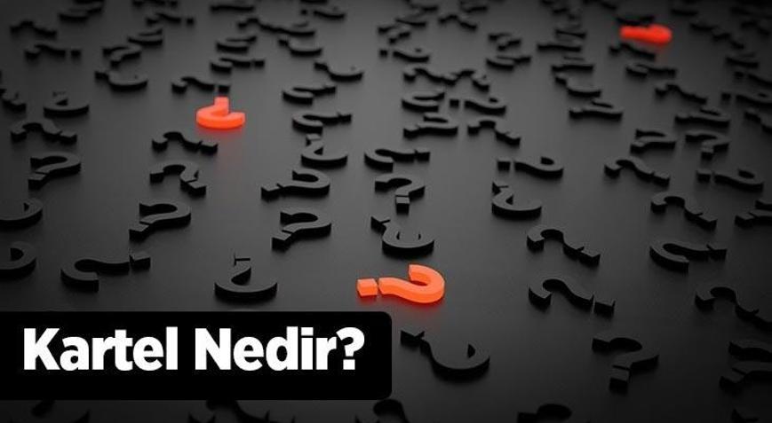 Kartel Nedir Kartel Oluşturma Ne Anlama Gelir