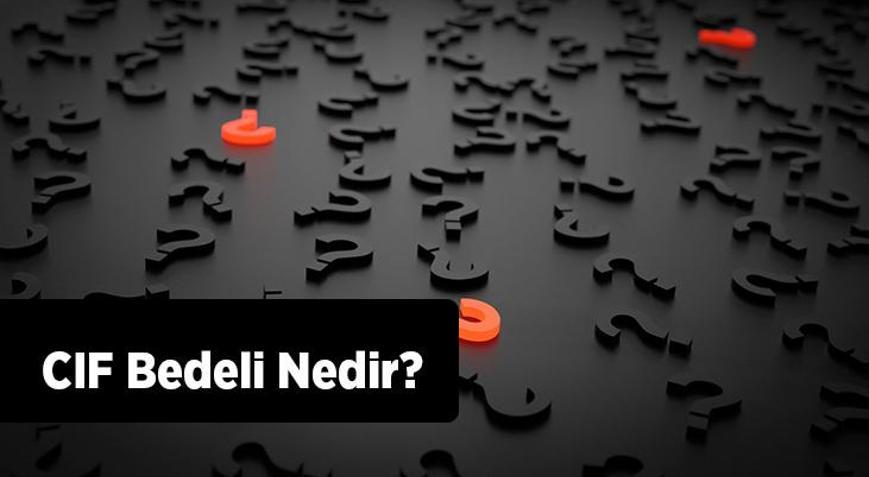 CIF Bedeli Nedir  İhracatta CIF Ne Anlama Gelir