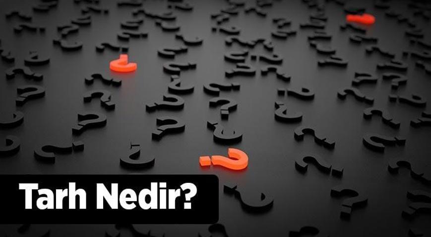 Tarh Nedir Vergide Tarh Ne Anlama Gelir