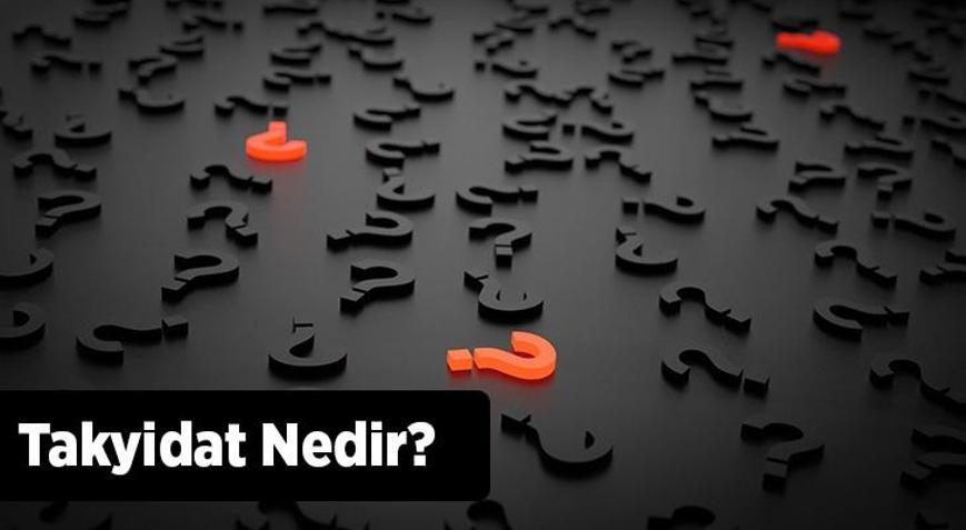 Takyidat Nedir Takyidat Belgesi Ne İçin Kullanılır, Nasıl Alınır