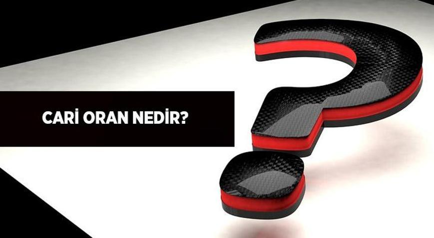 Cari Oran Nedir, Nasıl Hesaplanır Cari Oran Nasıl Yorumlanır