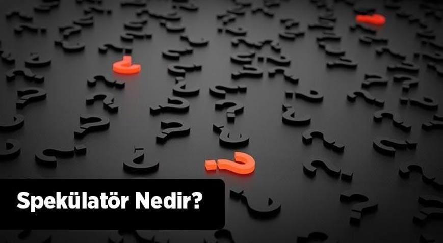Spekülatör Nedir Borsada Spekülatör Kime Denir