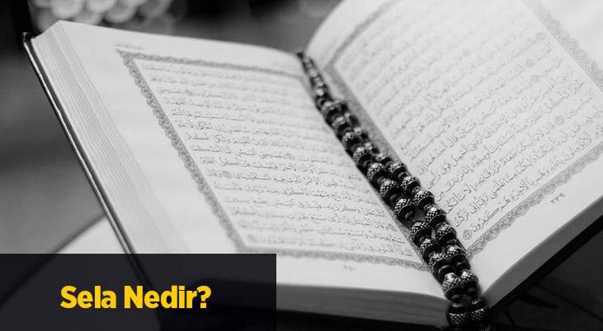 Sela Nedir, Nasıl Okunur Sela Okunuşu, Türkçe Anlamı Ve Arapça Sözleri