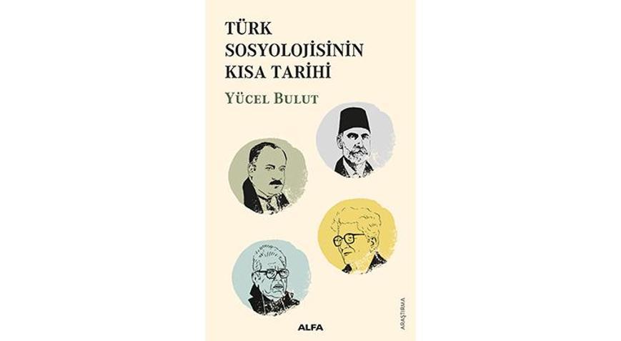 Türk Sosyolojisinin Kısa Tarihi - Kültür Sanat Haberleri