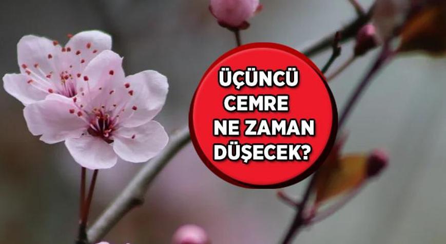 Üçüncü (son) cemre toprağa ne zaman düşecek Cemre düşmeleri ne anlama geliyor