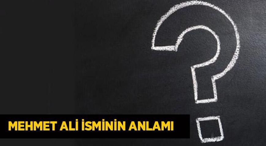 Mehmet Ali İsminin Anlamı Nedir? Mehmet Ali Ne Demek, Ne Anlama Gelir ...