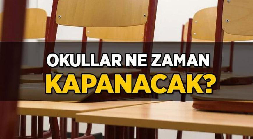 Son Dakika: Okullar ne zaman kapanacak Yaz tatili ne zaman başlıyor