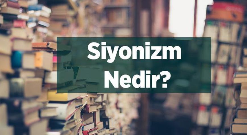 Siyonizm Nedir, Tdk Sözlük Anlamı Ne Demek? Siyonist Kime Denir? - En ...