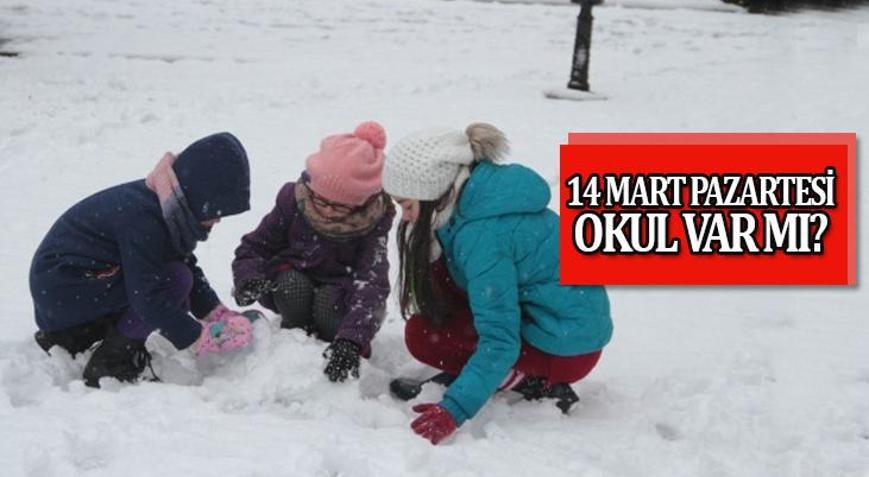Bugün (14 Mart) okullar tatil mi Pazartesi hangi illerde okul yok Valilik açıklamaları peş peşe