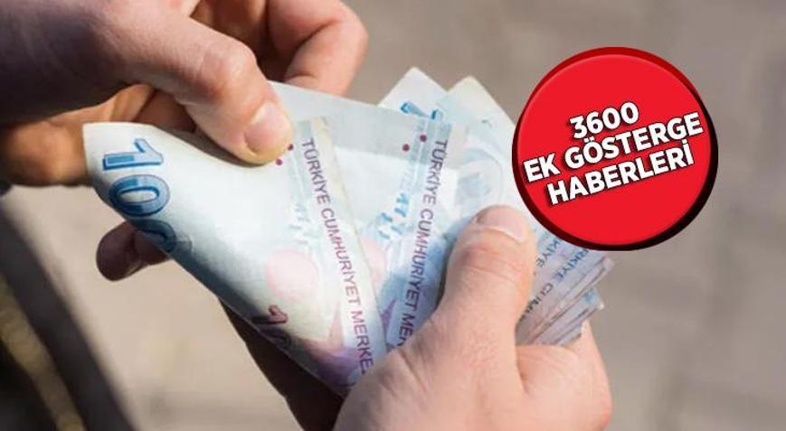 3600 EK GÖSTERGE KİMLERE, NE ZAMAN VERİLECEK? - Son Haberler - Milliyet