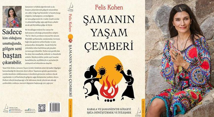 Felis Kohen’in yazdığı Şamanın Yaşam Çemberi okuyucu ile buluşuyor