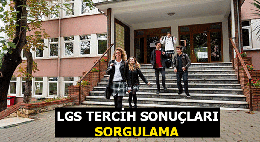 Lise tercih listesi sonuçlandı mı 2022 LGS TERCİH SONUÇLARI ne zaman açıklanacak MEB sorgulama
