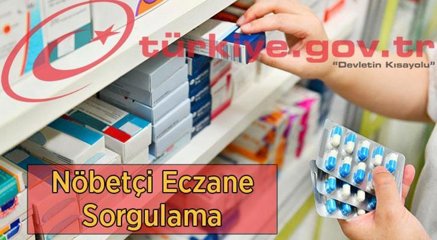 Nöbetçi Eczane Sorgulama: En Yakın Nöbetçi Eczane e-Devlet’ten Nasıl Bulunur