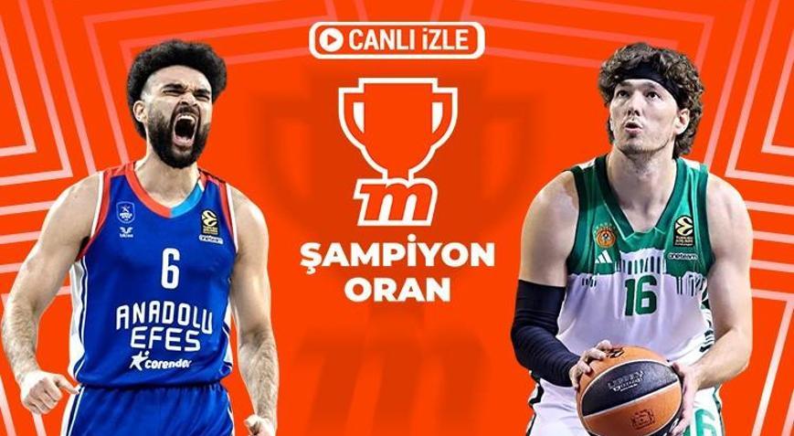 Anadolu Efes - Panathinaikos karşılaşması Misli’de