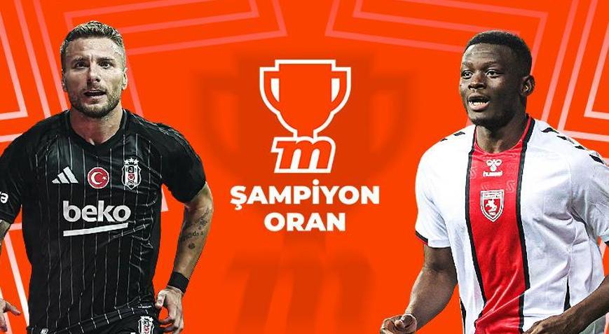 Beşiktaşın konuğu Samsunspor Şampiyon Oranlar Mislide