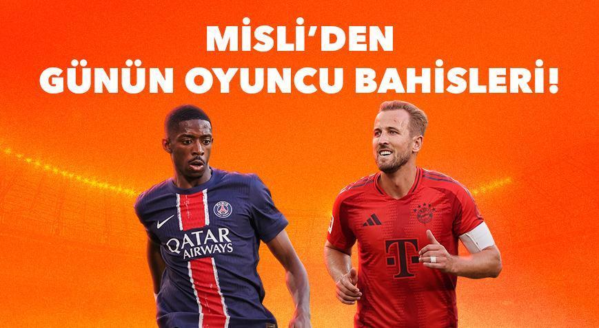Ousmane Dembele seri peşinde Harry Kane iç sahada affetmiyor… İşte Misli’den günün oyuncu bahisleri...