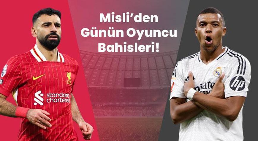 Salah’ın son 5 maçta boşu yok, Mbappe Santiago Bernabeu’da otomatiğe bağladı İşte Misli’den günün oyuncu bahisleri