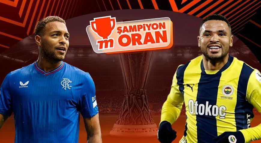 Fenerbahçe tur için Rangers karşısında Kritik maçın heyecanı Şampiyon Oranlar ile Misli’de