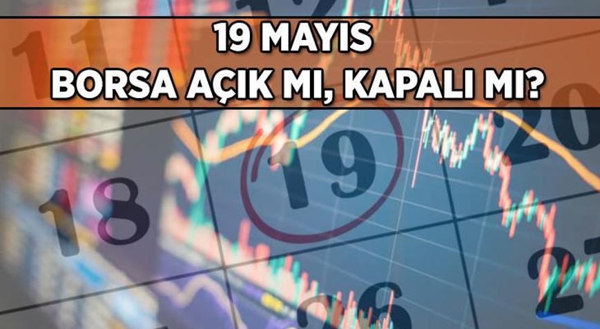19 Mayısta Borsa İstanbul açık mı, kapalı mı olacak 19 mayıs 2025 Pazartesi günü Borsa İstanbul resmi tatil mi