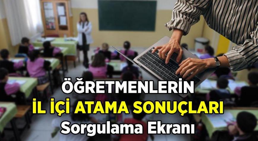 AÇIKLANDI 🔔 Öğretmenlerin il içi atama sonuçları nasıl, nereden öğrenilir İşte e Devlet ve MEBBİS ile İl içi atama sonuç sayfası 2025