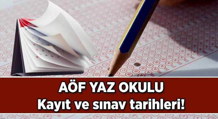 Süresi 5 gün > AÖF yaz okulu kayıt tarihleri 2025 ne zaman, nasıl yapılır Açıköğretim yaz okulu sınavı ne zaman