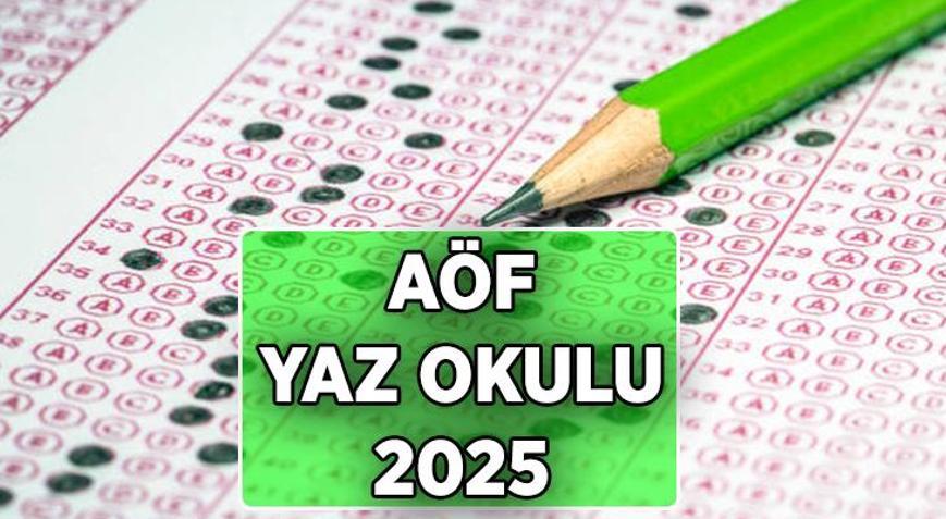 Anadolu Üniversitesi AÖF yaz okulu kayıt işlemleri başladı mı 2025 AÖF yaz okulu kayıt tarihi ne zaman, nasıl yapılır Sınav ne zaman uygulanacak