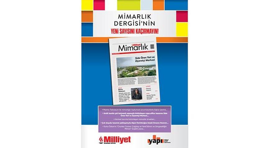 Milliyet Mimarlık Dergisi’nin 53. sayısı bu pazar bayilerde