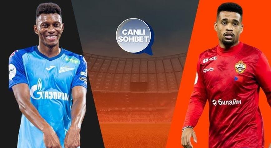 Rusya Premier Liginde Zenit ile CSKA karşılaşacak Zorlu maçın heyecanı canlı sohbet seçeneği ile Mislide