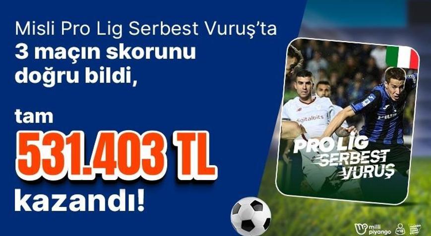 Misli Pro Lig Serbest Vuruş’ta 3 maçın skorunu doğru bildi, tam 531.403 TL kazandı
