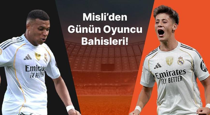 Mbappe’den 5 maçta 5 gol Arda Güler ilk 11’de başlayınca affetmiyor… İşte Misli’den günün oyuncu bahisleri
