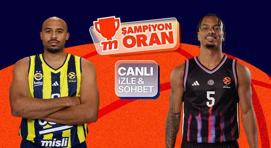 Fenerbahçe, EuroLeaguede sezonu Paris Basketball karşısında açıyor Maçın heyecanı canlı yayın, canlı sohbet ve Şampiyon Oranlar ile Misli’de