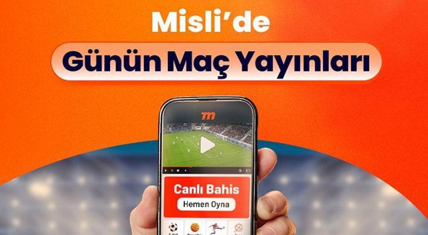 Maçları Misli’de canlı takip et, anında bahisle heyecanı yakala İşte hafta sonunun canlı yayın programı…