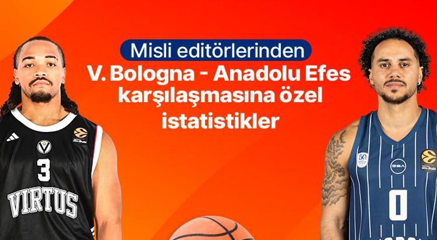 Misli editörlerinden Virtus Bologna - Anadolu Efes karşılaşmasına özel istatistikler