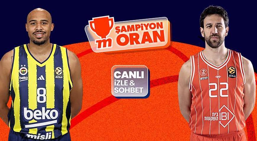 Fenerbahçe, EuroLeaguede Hapoel Tel Avivi Almanyada ağırlıyor Maçın heyecanı canlı yayın, canlı sohbet ve Şampiyon Oranlar ile Mislide