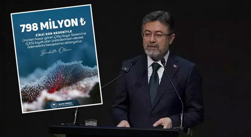 SON DAKİKA Bakan Yumaklı duyurdu 798 milyon TL hesaplara aktarıldı