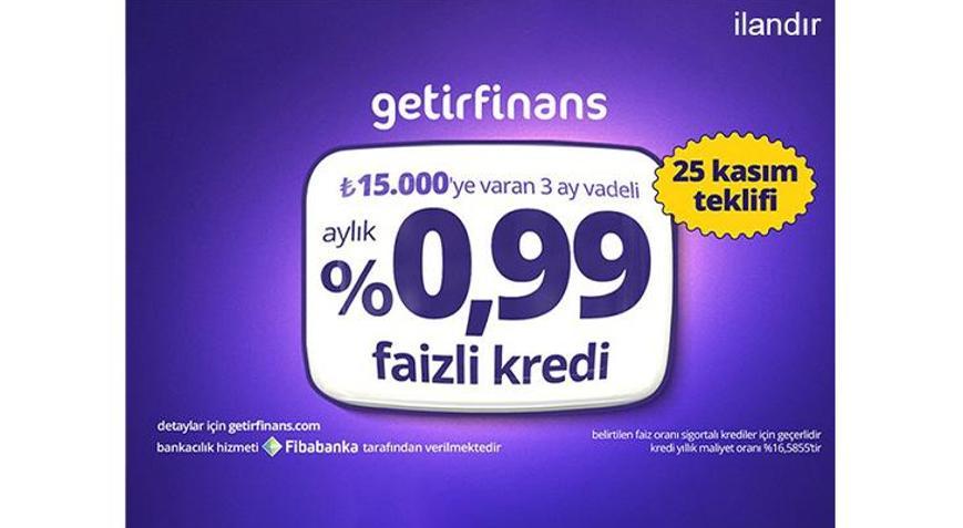 GetirFinans’tan tek güne özel %0,99 faizli kredi fırsatı