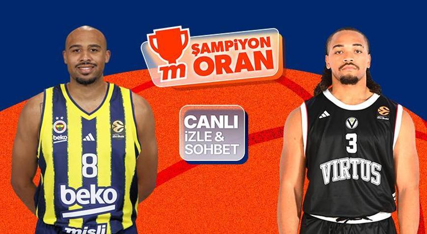 Fenerbahçe, EuroLeaguede Virtus Bolognayı konuk ediyor Maçın heyecanı canlı yayın, canlı sohbet ve Şampiyon Oranlar ile Mislide