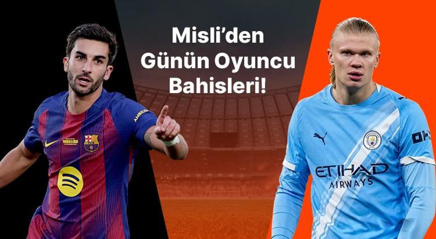 Barça’nın iç saha golcüsü Torres Haaland gollerine devam ediyor… İşte Misli’den günün oyuncu bahisleri