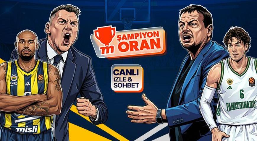 Fenerbahçe, EuroLeaguede Panathinaikosu ağırlıyor Maçın heyecanı canlı yayın, canlı sohbet ve Şampiyon Oranlar ile Mislide