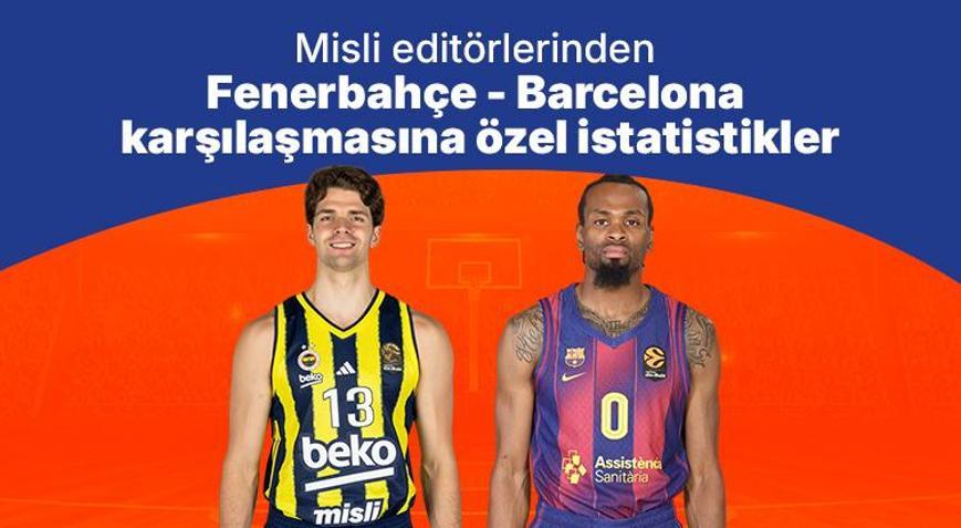 Misli editörlerinden Fenerbahçe - Barcelona karşılaşmasına özel istatistikler
