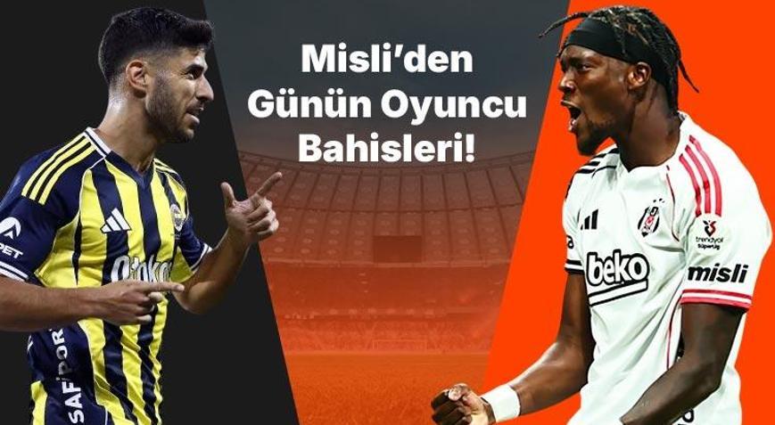 Fenerbahçe’de Asensio otomatiğe bağladı Beşiktaş’ta gözler son maçların golcüsü Abraham’da… İşte Misli’den günün oyuncu bahisleri